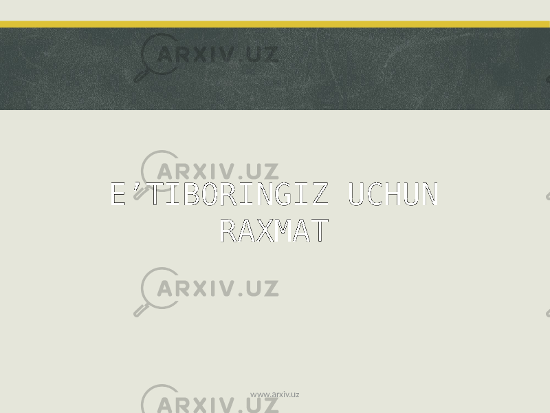 E’TIBORINGIZ UCHUN RAXMAT www.arxiv.uz 