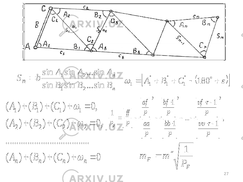 27n n B B B A A A b S n sin ... sin sin sin ... sin sin 2 1 2 1         180 1111 CBA 0 ) ( ) ( ) ( ........ .......... .......... .......... , 0 ) ( ) ( ) ( , 0 ) ( ) ( ) ( 2 2 2 2 1 1 1 1             n n n n C B A C B A C B A    , 1 1 ... 1 1 1 2 2 2                                                      P r P r f P bb P bf P aa P af P ff PF   F F P m m 1   