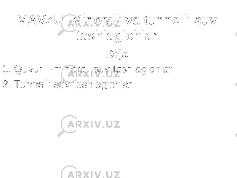 MAVZU : Minorali va tunnelli suv tashlagichlar. Reja: 1 . Quvurli -minorali suv tashlagichlar 2 . Tunnelli suv tashlagichlar 