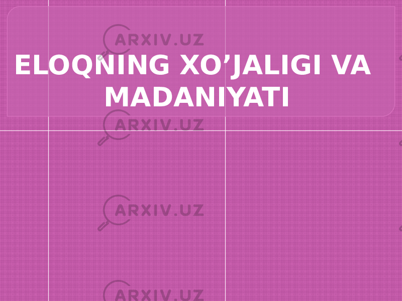 ELOQNING XO’JALIGI VA MADANIYATI 