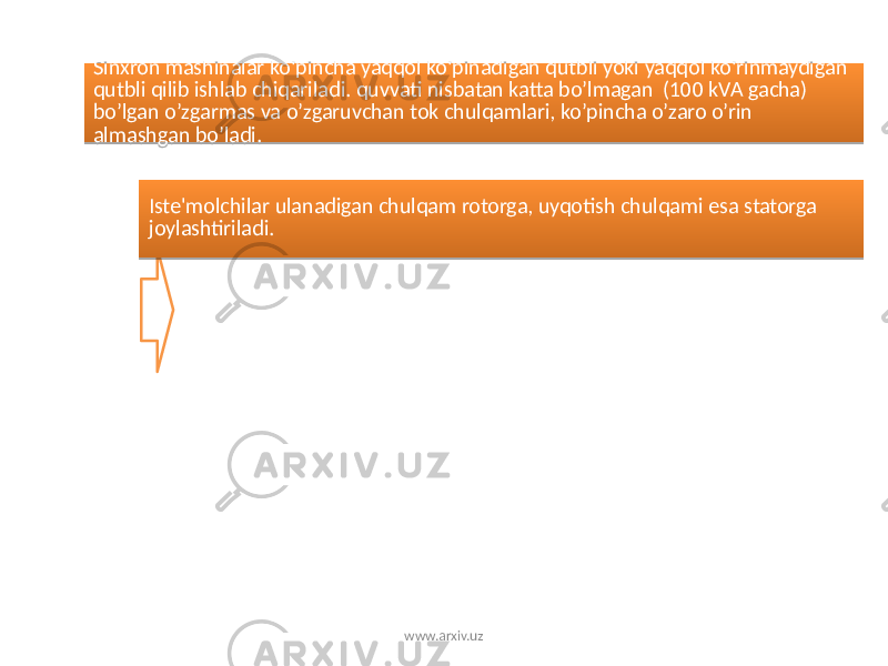 Sinxron mashinalar ko’pincha yaqqol ko’pinadigan qutbli yoki yaqqol ko’rinmaydigan qutbli qilib ishlab chiqariladi. quvvati nisbatan katta bo’lmagan (100 kVA gacha) bo’lgan o’zgarmas va o’zgaruvchan tok chulqamlari, ko’pincha o’zaro o’rin almashgan bo’ladi. Istе&#39;molchilar ulanadigan chulqam rotorga, uyqotish chulqami esa statorga joylashtiriladi. www.arxiv.uz2C 20 21 04 3F 0315 