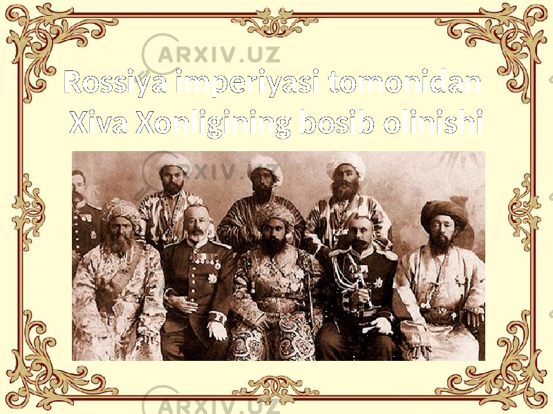 Rossiya imperiyasi tomonidan Xiva Xonligining bosib olinishi 