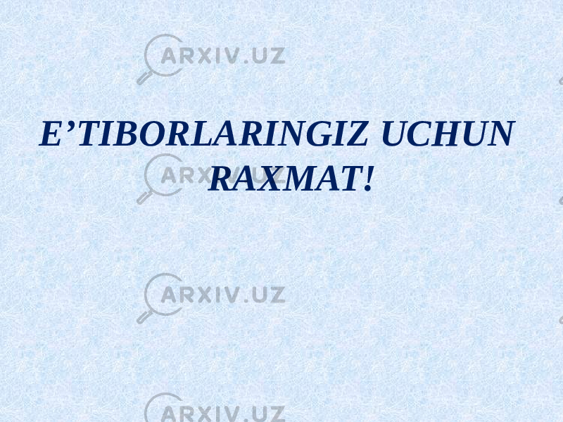 E’TIBORLARINGIZ UCHUN RAXMAT! 