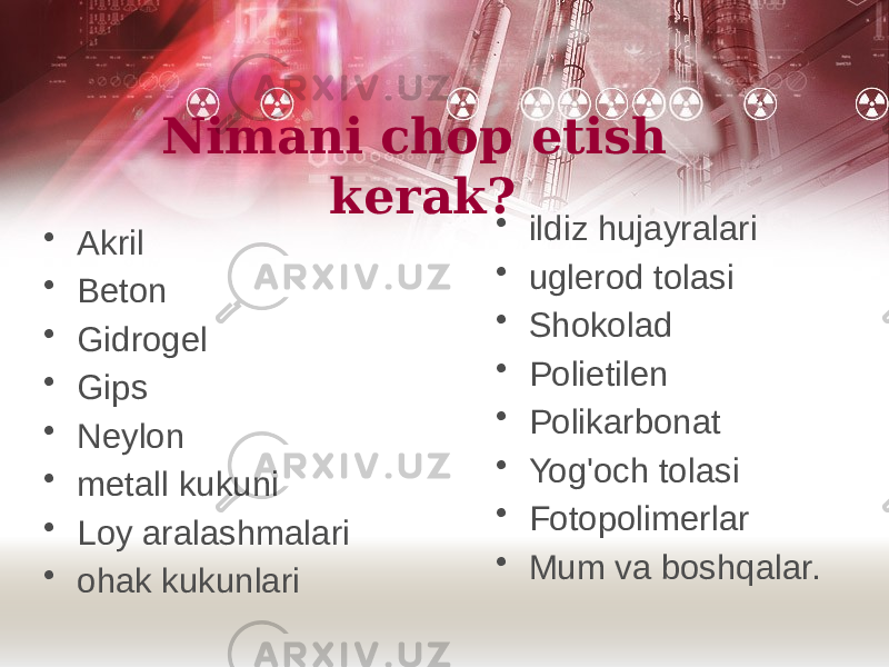 Nimani chop etish kerak? • Akril • Beton • Gidrogel • Gips • Neylon • metall kukuni • Loy aralashmalari • ohak kukunlari • ildiz hujayralari • uglerod tolasi • Shokolad • Polietilen • Polikarbonat • Yog&#39;och tolasi • Fotopolimerlar • Mum va boshqalar. 