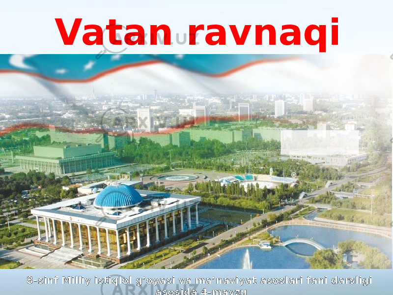 Vatan ravnaqi 8-sinf Milliy istiqlol g’oyasi va ma’naviyat asoslari fani darsligi asosida 4-mavzu 