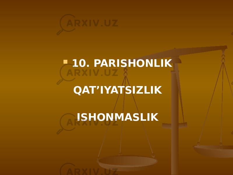  10. PARISHONLIK QAT’IYATSIZLIK ISHONMASLIK 