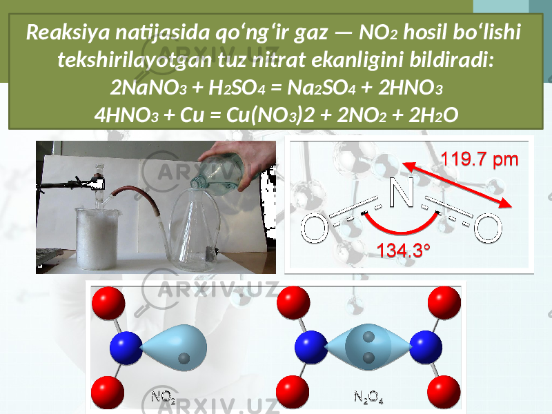 Reaksiya natijasida qo‘ng‘ir gaz — NO 2 hosil bo‘lishi tekshirilayotgan tuz nitrat ekanligini bildiradi: 2NaNO 3 + H 2 SO 4 = Na 2 SO 4 + 2HNO 3 4HNO 3 + Cu = Cu(NO 3 )2 + 2NO 2 + 2H 2 O 