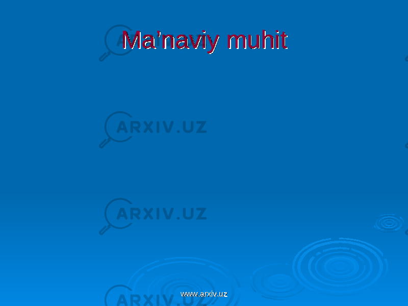 Ma’naviy muhitMa’naviy muhit www.arxiv.uzwww.arxiv.uz 