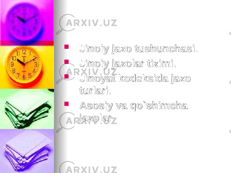  Jinoiy jazo tushunchasi.Jinoiy jazo tushunchasi.  Jinoiy jazolar tizimi.Jinoiy jazolar tizimi.  Jinoyat kodJinoyat kod ее ksida jazo ksida jazo turlari.turlari.  Asosiy va qo`shimcha Asosiy va qo`shimcha jazolarjazolar 