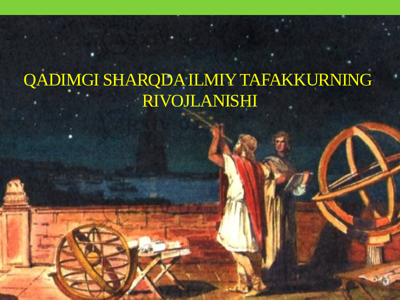 QADIMGI SHARQDA ILMIY TAFAKKURNING RIVOJLANISHI 