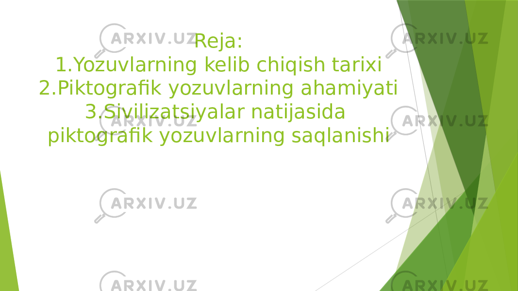 Reja: 1.Yozuvlarning kelib chiqish tarixi 2.Piktografik yozuvlarning ahamiyati 3.Sivilizatsiyalar natijasida piktografik yozuvlarning saqlanishi 