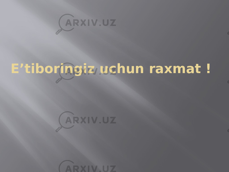 E’tiboringiz uchun raxmat ! 