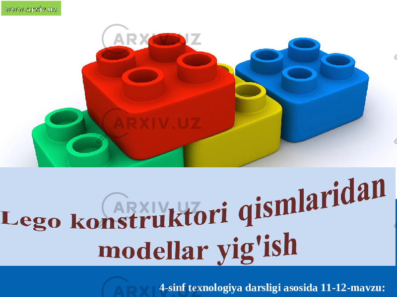 4-sinf texnologiya darsligi asosida 11-12-mavzu:www.arxiv.uz 