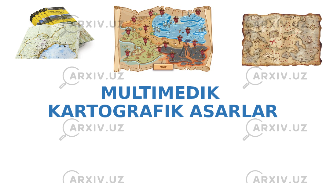 MULTIMEDIK KARTOGRAFIK ASARLAR 