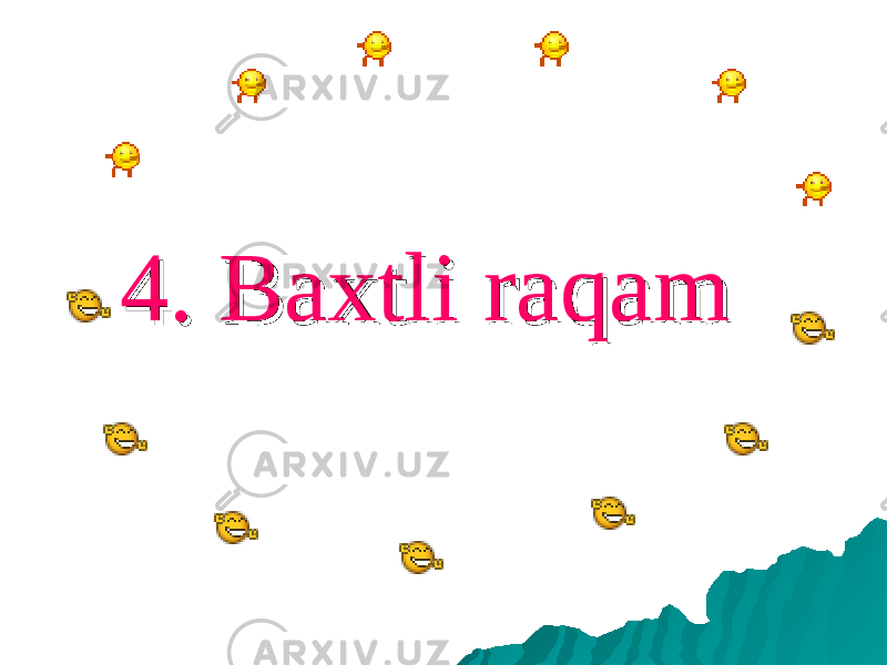 4. Baxtli raqam4. Baxtli raqam 