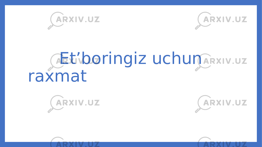  Et’boringiz uchun raxmat 