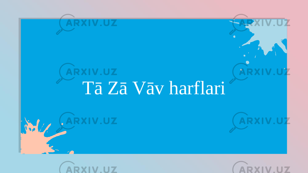 Tā Zā Vāv harflari0102030402 