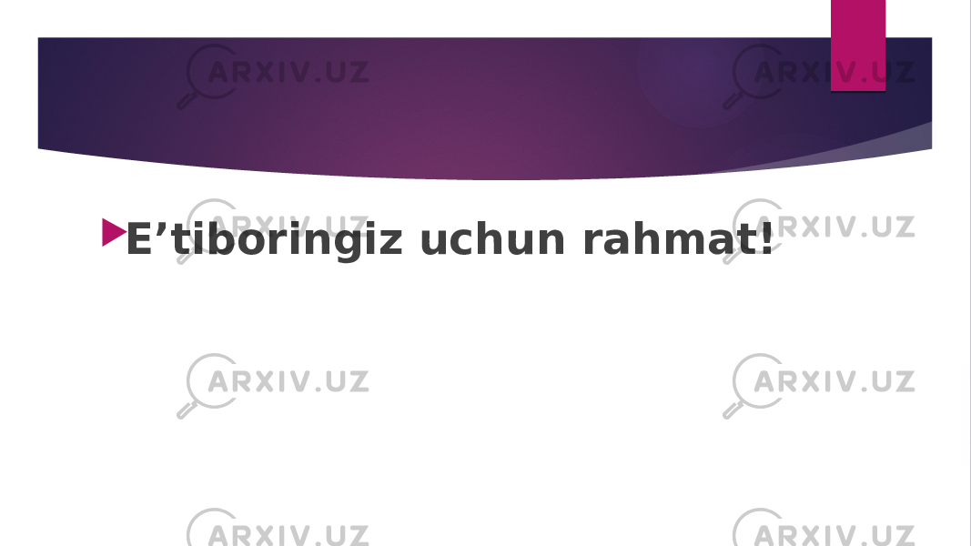  E’tiboringiz uchun rahmat! 