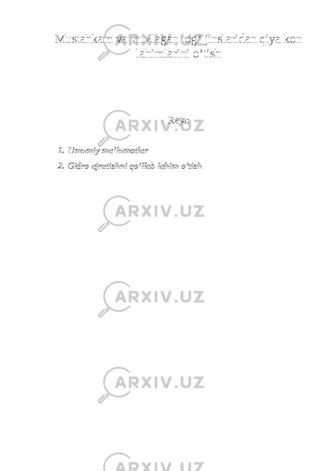 Mustаhkаm vа muzlаgаn tоg’ jinslаridаn qiya kоn lаhimlаrini o’tish Reja: 1. Umumiy ma’lumotlar 2. Gidro ajratishni qo’llab lahim o’tish 