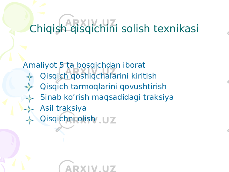 Chiqish qisqichini solish texnikasi Amaliyot 5 ta bosqichdan iborat Qisqich qoshiqchalarini kiritish Qisqich tarmoqlarini qovushtirish Sinab ko’rish maqsadidagi traksiya Asil traksiya Qisqichni olish 