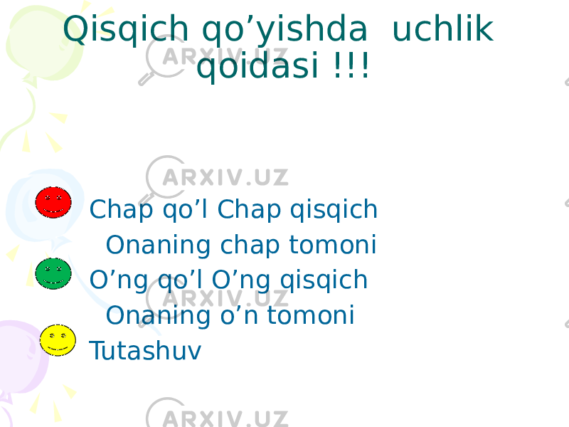 Qisqich qo’yishda uchlik qoidasi !!! Chap qo’l Chap qisqich Onaning chap tomoni O’ng qo’l O’ng qisqich Onaning o’n tomoni Tutashuv 