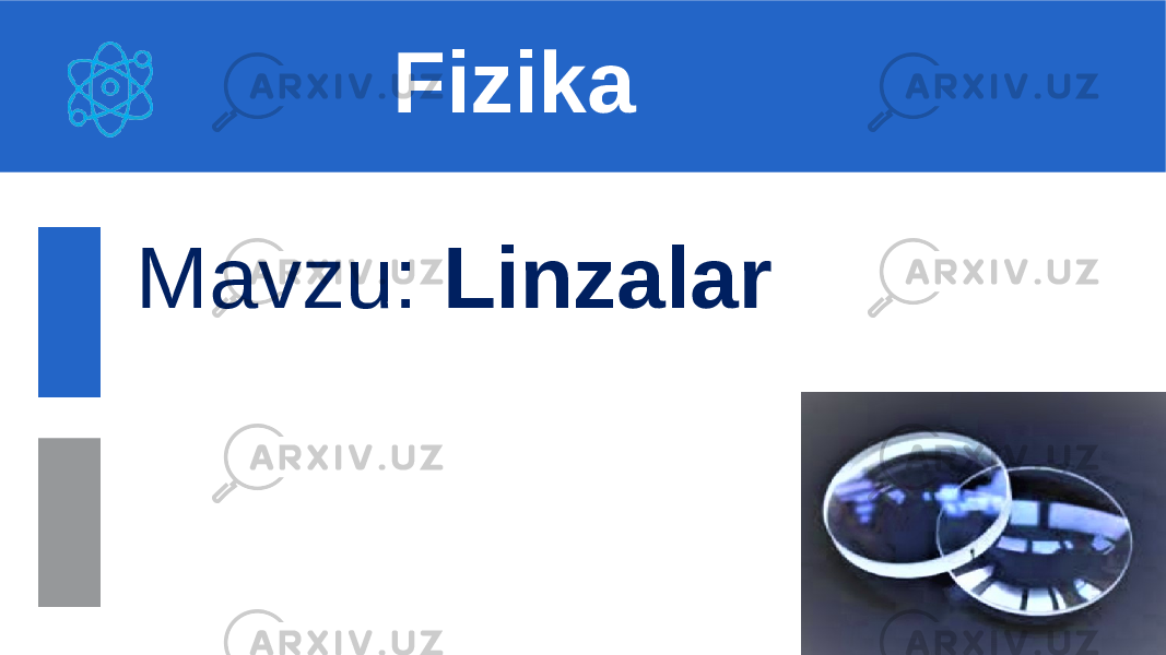 Mavzu: LinzalarFizika 