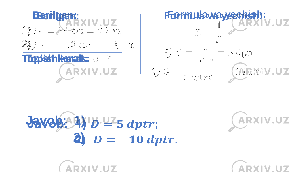  Formula va yechish: Javob: 1) 2) Berilgan: 1) 2) Topish kerak: 