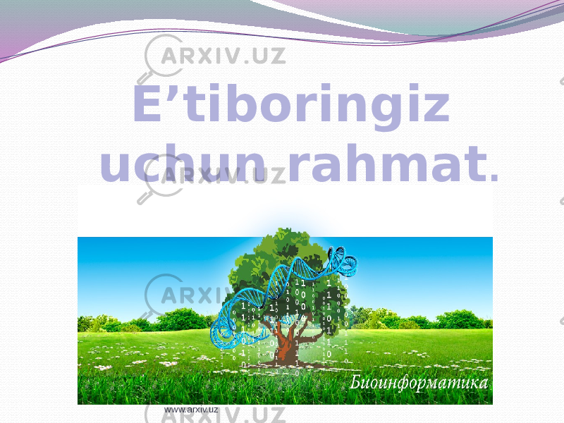 E’tiboringiz uchun rahmat . www.arxiv.uz 