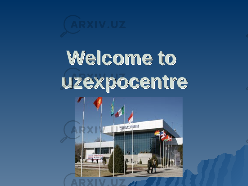 Welcome to Welcome to uzexpocentre uzexpocentre 