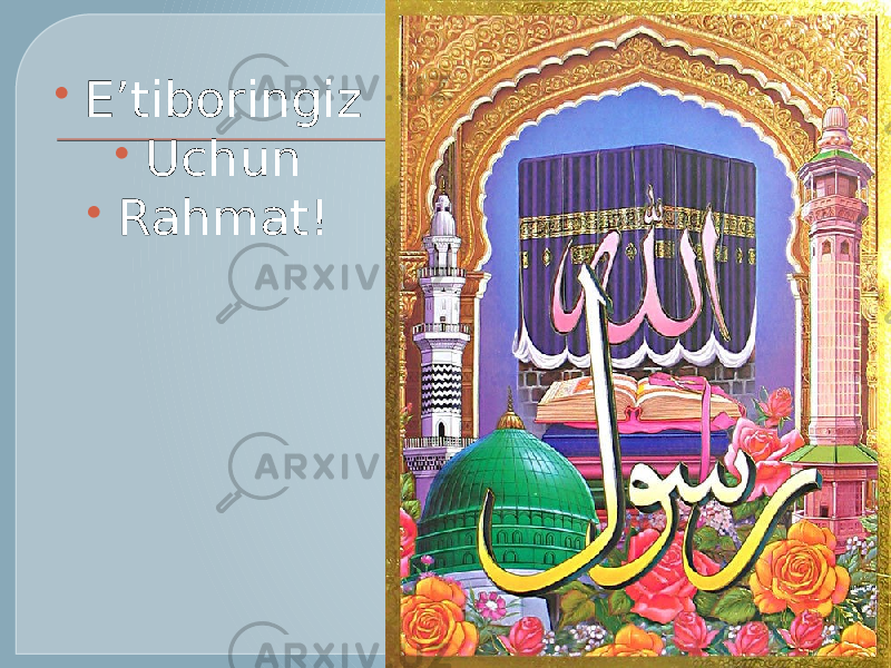  E’tiboringiz  Uchun  Rahmat! 