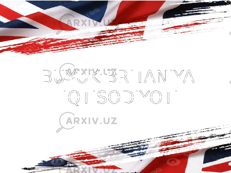 BUYUK BRITANIYA IQTISODIYOTI 