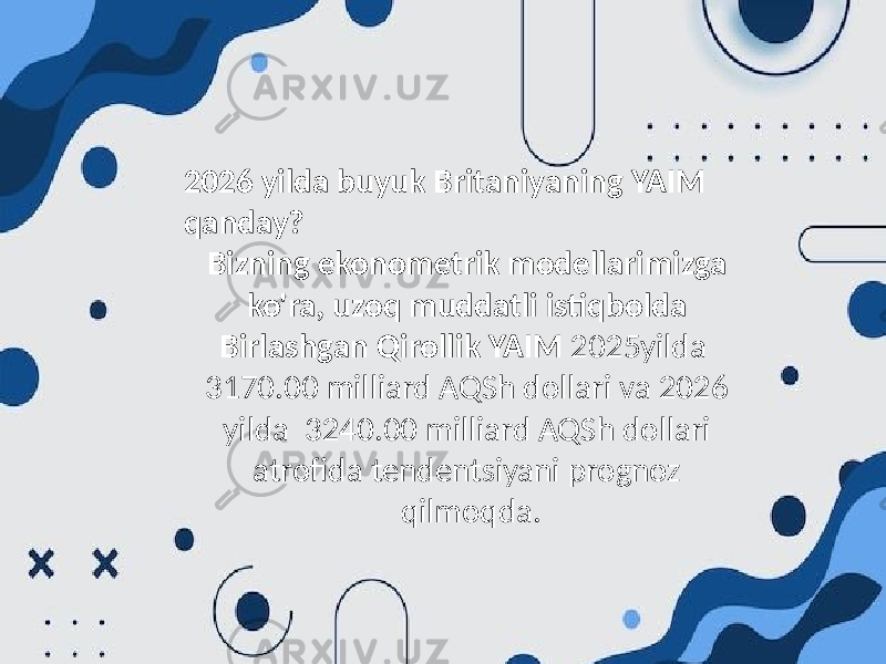 2026 yilda buyuk Britaniyaning YAIM qanday? Bizning ekonometrik modellarimizga ko&#39;ra, uzoq muddatli istiqbolda Birlashgan Qirollik YAIM 2025yilda 3170.00 milliard AQSh dollari va 2026 yilda 3240.00 milliard AQSh dollari atrofida tendentsiyani prognoz qilmoqda. 