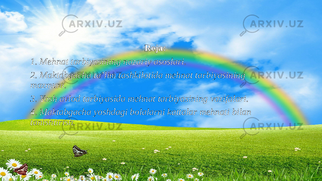 Reja: 1. Mehnat tarbiyasining nazariy asoslari. 2. Maktabgacha ta’lim tashkilotida mehnat tarbiyasining mazmuni. 3. Yosh avlod tarbiyasida mehnat tarbiyasining vazifalari. 4. Maktabgacha yoshdagi bolalarni kattalar mehnati bilan tanishtirish. 