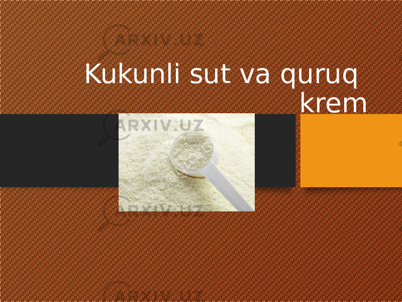 Kukunli sut va quruq krem 