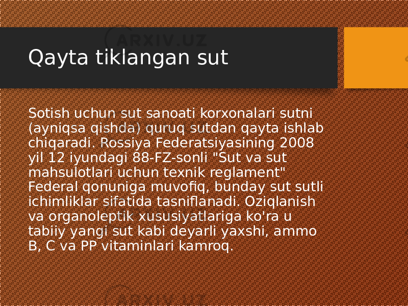 Qayta tiklangan sut Sotish uchun sut sanoati korxonalari sutni (ayniqsa qishda) quruq sutdan qayta ishlab chiqaradi. Rossiya Federatsiyasining 2008 yil 12 iyundagi 88-FZ-sonli &#34;Sut va sut mahsulotlari uchun texnik reglament&#34; Federal qonuniga muvofiq, bunday sut sutli ichimliklar sifatida tasniflanadi. Oziqlanish va organoleptik xususiyatlariga ko&#39;ra u tabiiy yangi sut kabi deyarli yaxshi, ammo B, C va PP vitaminlari kamroq. 