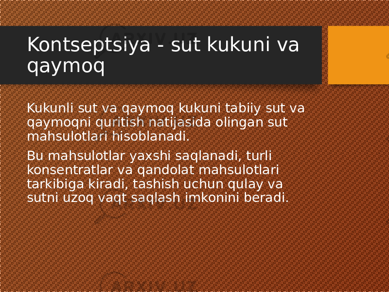 Kontseptsiya - sut kukuni va qaymoq Kukunli sut va qaymoq kukuni tabiiy sut va qaymoqni quritish natijasida olingan sut mahsulotlari hisoblanadi. Bu mahsulotlar yaxshi saqlanadi, turli konsentratlar va qandolat mahsulotlari tarkibiga kiradi, tashish uchun qulay va sutni uzoq vaqt saqlash imkonini beradi. 