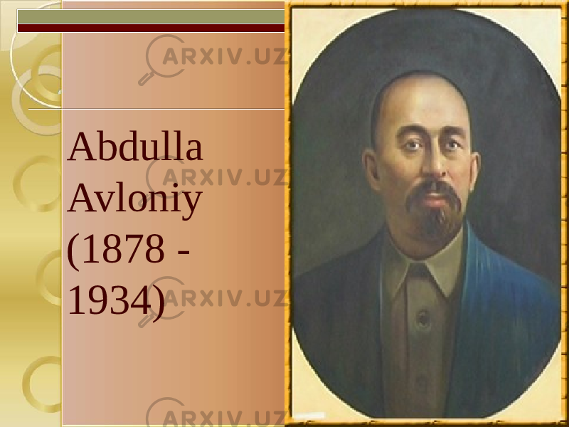 Abdulla Avloniy (1878 - 1934) 