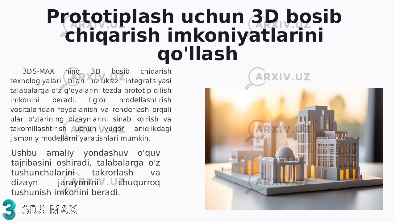 Prototiplash uchun 3D bosib chiqarish imkoniyatlarini qo&#39;llash 3DS-MAX ning 3D bosib chiqarish texnologiyalari bilan uzluksiz integratsiyasi talabalarga o‘z g‘oyalarini tezda prototip qilish imkonini beradi. Ilg&#39;or modellashtirish vositalaridan foydalanish va renderlash orqali ular o&#39;zlarining dizaynlarini sinab ko&#39;rish va takomillashtirish uchun yuqori aniqlikdagi jismoniy modellarni yaratishlari mumkin. Ushbu amaliy yondashuv o&#39;quv tajribasini oshiradi, talabalarga o&#39;z tushunchalarini takrorlash va dizayn jarayonini chuqurroq tushunish imkonini beradi. 