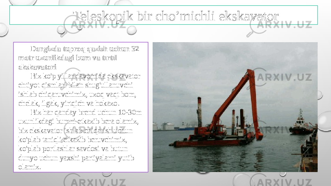 Teleskopik bir cho’michli ekskavator Dengizda tuproq qazish uchun 32 metr uzunlikdagi bum va tırtıl ekskavatori Biz ko&#39;p yillar davomida ekskavator ehtiyot qismlari bilan shug&#39;ullanuvchi ishlab chiqaruvchimiz, uzoq vaqt bom, chelak, ilgak, yirtqich va hokazo. Biz har qanday brend uchun 10-30m uzunlikdagi bumni etkazib bera olamiz, biz ekskavator ishlab chiqarish uchun ko&#39;plab taniqli etkazib beruvchimiz, ko&#39;plab portlashlar savdosi va butun dunyo uchun yaxshi partiyalarni yutib olamiz. 