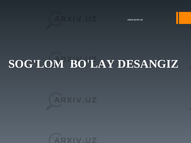 SOG&#39;LOM BO&#39;LAY DESANGIZ www.arxiv.uz 