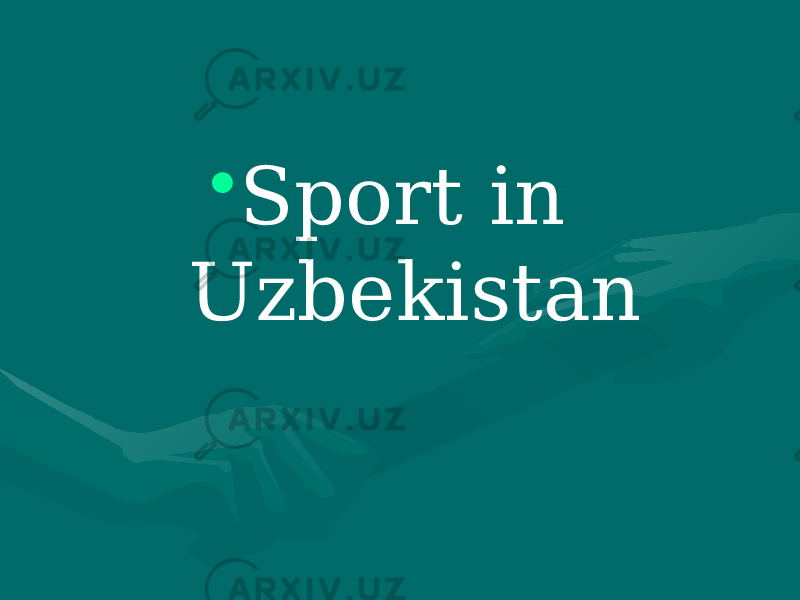 • Sport in Uzbekistan 