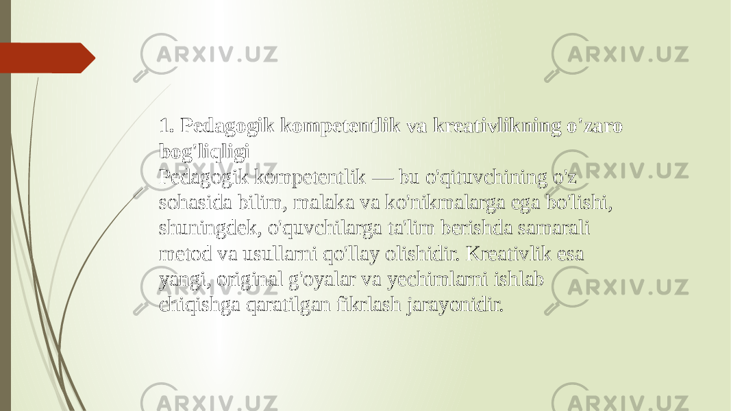 1. Pedagogik kompetentlik va kreativlikning o&#39;zaro bog&#39;liqligi Pedagogik kompetentlik — bu o&#39;qituvchining o&#39;z sohasida bilim, malaka va ko&#39;nikmalarga ega bo&#39;lishi, shuningdek, o&#39;quvchilarga ta&#39;lim berishda samarali metod va usullarni qo&#39;llay olishidir. Kreativlik esa yangi, original g&#39;oyalar va yechimlarni ishlab chiqishga qaratilgan fikrlash jarayonidir. 