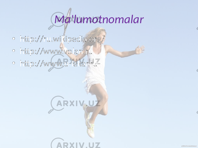 Ma&#39;lumotnomalar • http://ru.wikipedia.org/ • http://www.volan.ru • http://www.u-lekar.ru 