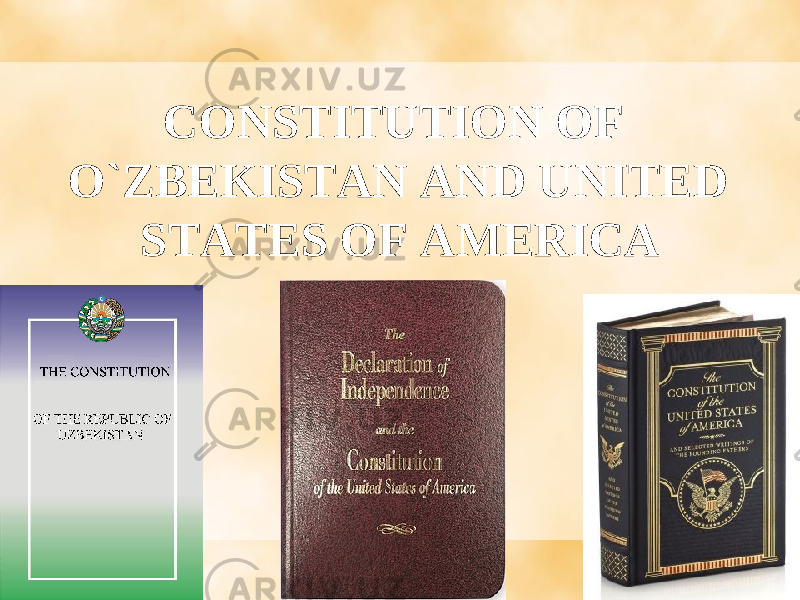CONSTITUTION OF O`ZBEKISTAN AND UNITED STATES OF AMERICA 