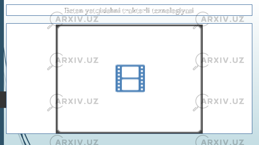 Beton yotqizishni traktorli texnologiyasi 