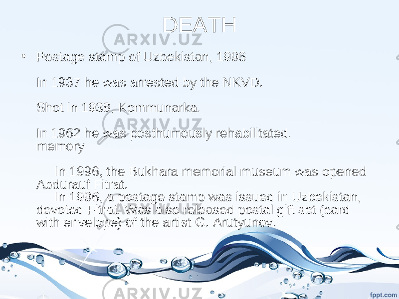 DEATH • Postage stamp of Uzbekistan, 1996 In 1937 he was arrested by the NKVD. Shot in 1938, Kommunarka. In 1962 he was posthumously rehabilitated. memory      In 1996, the Bukhara memorial museum was opened Abdurauf Fitrat.      In 1996, a postage stamp was issued in Uzbekistan, devoted Fitrat. Was also released postal gift set (card with envelope) of the artist G. Arutyunov. 