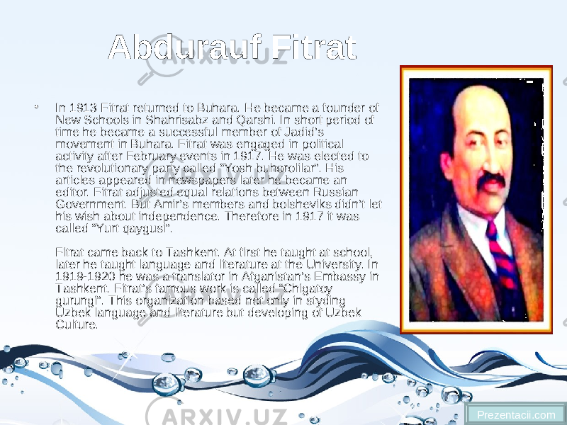 Abdurauf Fitrat • In 1913 Fitrat returned to Buhara. He became a founder of New Schools in Shahrisabz and Qarshi. In short period of time he became a successful member of Jadid’s movement in Buhara. Fitrat was engaged in political activity after February events in 1917. He was elected to the revolutionary party called “Yosh buhorolilar”. His articles appeared in newspapers later he became an editor. Fitrat adjusted equal relations between Russian Government. But Amir’s members and bolsheviks didn’t let his wish about independence. Therefore in 1917 it was called “Yurt qaygusi”. Fitrat came back to Tashkent. At first he taught at school, later he taught language and literature at the University. In 1919-1920 he was a translator in Afganistan’s Embassy in Tashkent. Fitrat’s famous work is called “Chigatoy gurungi”. This organization based not only in styding Uzbek language and literature but developing of Uzbek Culture. Prezentacii.com 