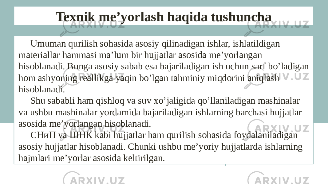 Kirish Umuman qurilish sohasida asosiy qilinadigan ishlar, ishlatildigan materiallar hammasi ma’lum bir hujjatlar asosida me’yorlangan hisoblanadi. Bunga asosiy sabab esa bajariladigan ish uchun sarf bo’ladigan hom ashyoning reallikga yaqin bo’lgan tahminiy miqdorini aniqlash hisoblanadi. Shu sababli ham qishloq va suv xo’jaligida qo’llaniladigan mashinalar va ushbu mashinalar yordamida bajariladigan ishlarning barchasi hujjatlar asosida me’yorlangan hisoblanadi. СНиП va ШНК kabi hujjatlar ham qurilish sohasida foydalaniladigan asosiy hujjatlar hisoblanadi. Chunki ushbu me’yoriy hujjatlarda ishlarning hajmlari me’yorlar asosida keltirilgan. Texnik me’yorlash haqida tushuncha 