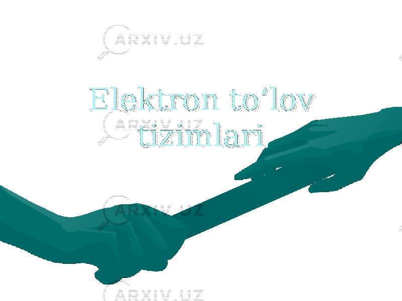 Elektron to‘lov Elektron to‘lov tizimlaritizimlari 
