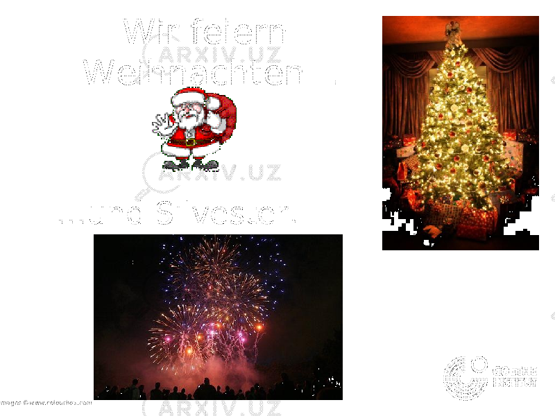 Wir feiern Weihnachten… … und Silvester. all images ©www.colourbox.com 